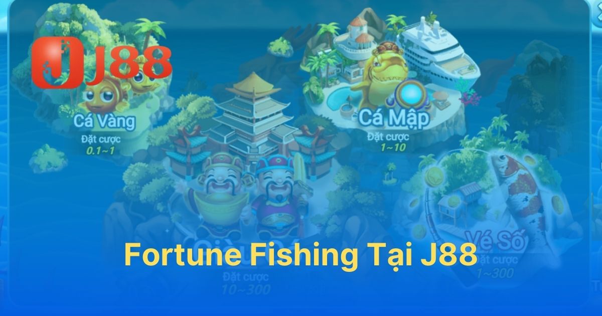 Fortune Fishing J88